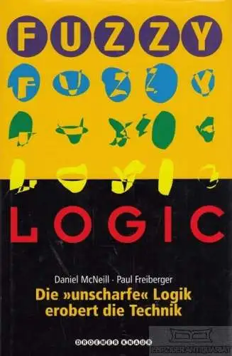 Buch: Fuzzy Logic, McNeill, Daniel / Freiberger, Paul. 1994, gebraucht, sehr gut