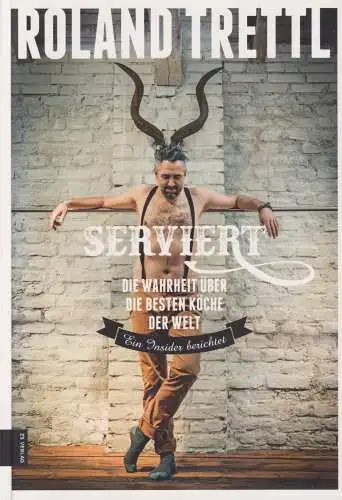 Buch: Serviert, Trettl, Roland, 2015, ZS Verlag, gebraucht, sehr gut