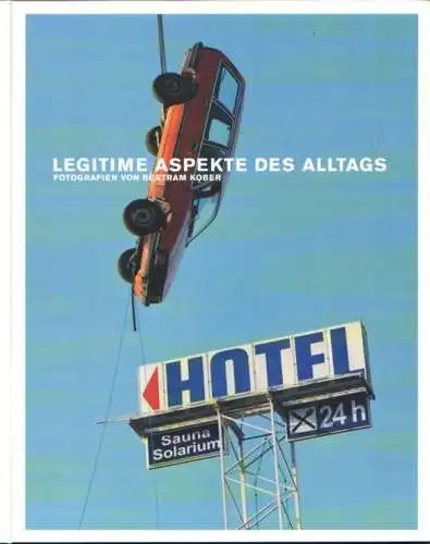 Buch: Legitime Aspekte des Alltags, Kober, Bertram. 2002, Verlag Faber & Faber