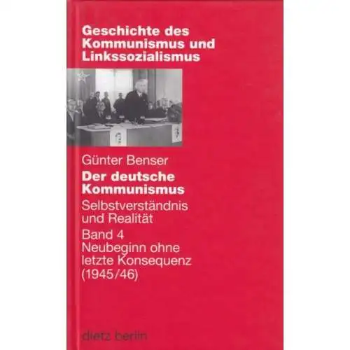 Buch: Der deutsche Kommunismus, Benser, Günter. 2009, Karl Dietz Verlag