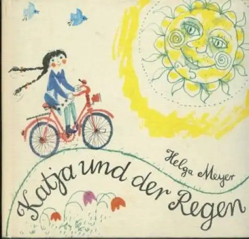 Buch: Katja und der Regen, Meyer, Helga. 1971, Verlag Junge Welt, gebraucht, gut