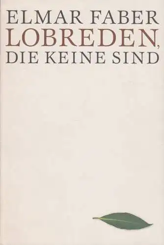 Buch: Lobreden, die keine sind, Faber, Elmar. 2009, Verlag Faber & Faber