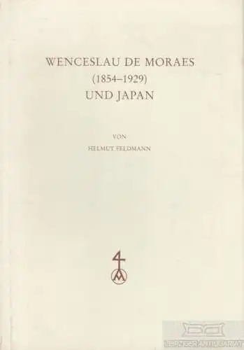Buch: Wenceslau de Moraes (1854-1929) und Japan, Feldmann, Helmut. 1987