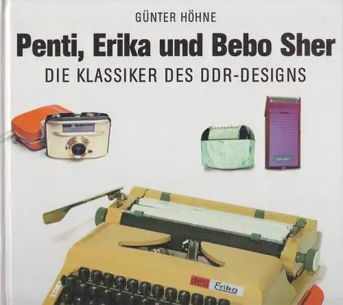 Buch: Penti, Erika und Bebo Sher - Die Klassiker des DDR-Designs, Günther Höhne