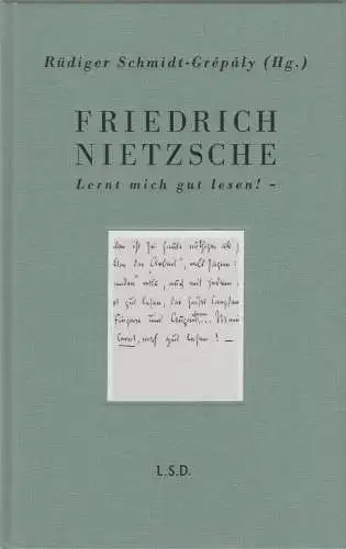 Buch: Friedrich Nietzsche - Lernt, mich gut lesen! Schmidt-Grepaly, 2012, Steidl