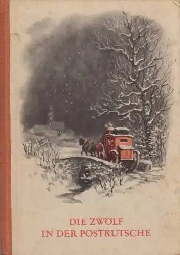 Buch: Die Zwölf in der Postkutsche, Hans Christian Andersen, 1955, Kinderbuchvlg