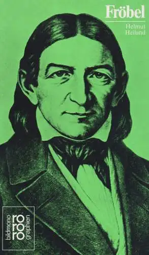 Buch: Friedrich Fröbel, Heiland, Helmut, 2005, Rowohlt, gebraucht, sehr gut
