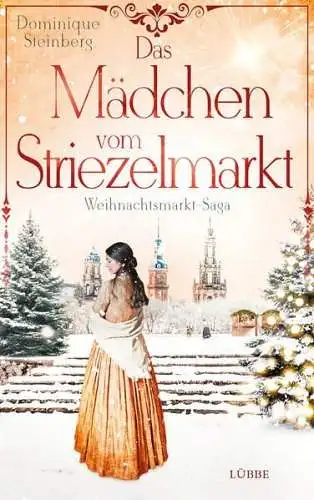 Buch: Das Mädchen vom Striezelmarkt, Steinberg, Dominique, 2022, Lübbe, sehr gut