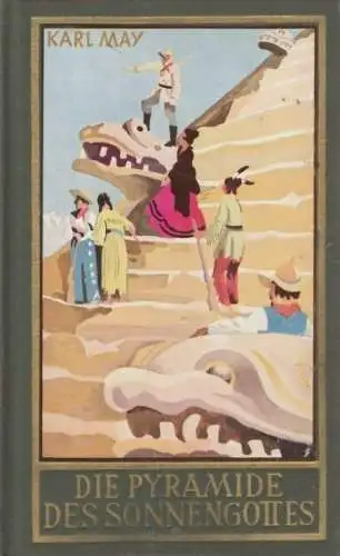 Buch: Die Pyramide des Sonnengottes, May, Karl. Karl May's Gesammelte Werke