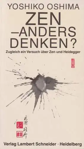 Buch: Zen - anders denken?, Oshima, Yoshiko, 1985, Lambert Schneider, sehr gut