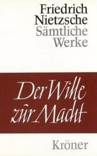 Buch: Der Wille zur Macht, Nietzsche, Friedrich, 1980, Alfred Kröner Verlag