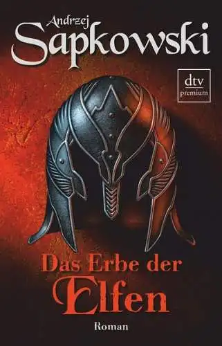 Buch: Das Erbe der Elfen, Sapkowski, Andrzej, 2015, dtv, Roman, sehr gut