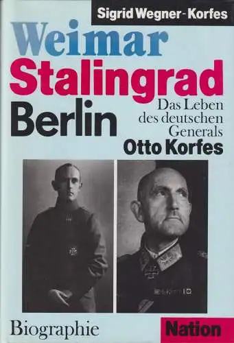 Buch: Weimar - Stalingrad - Berlin, Wegner-Korfes, Sigrid, 1994, Biografie