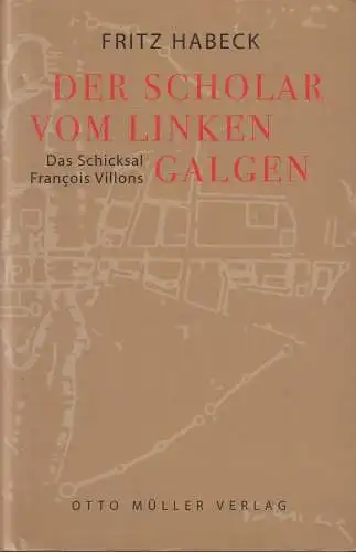 Buch: Der Scholar vom linken Galgen, Habeck, Fritz, 2004, Otto Müller Verlag