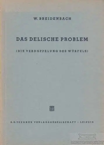 Buch: Das Delische Problem, Breidenbach, W. 1952, Die Verdopplung des Würfels