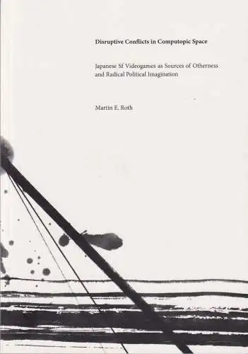 Buch: Disruptive Conflicts in Computopic Space, Roth, Martin E., 2014, sehr gut
