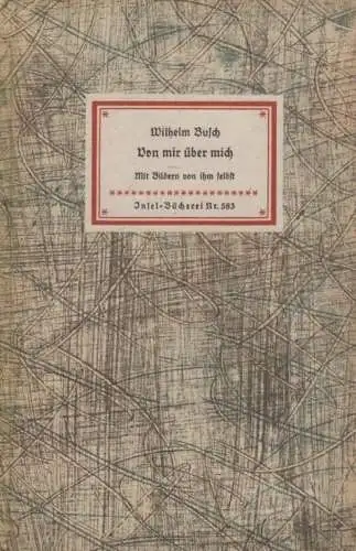 Insel-Bücherei 583, Von mir über mich, Busch, Wilhelm. 1955, Insel-Verlag