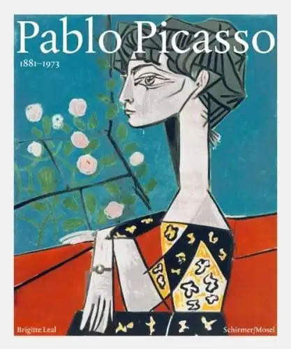 Buch: Pablo Picasso, 1881-1973, Leal, Brigitte, 2013, Schirmer / Mosel, sehr gut