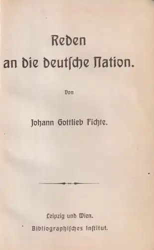 Buch: Reden an die deutsche Nation. J. G. Fichte, Bibliographisches Institut