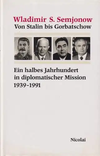 Buch: Von Stalin bis Gorbatschow, Semjonow, Wladimir S., 1995, Nicolai