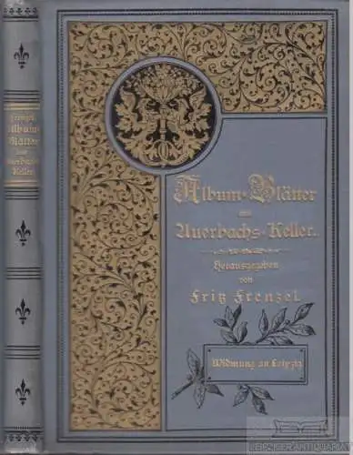 Buch: Album-Blätter aus Auerbachs-Keller, Frenzel, Fritz. 1887, gebraucht, gut