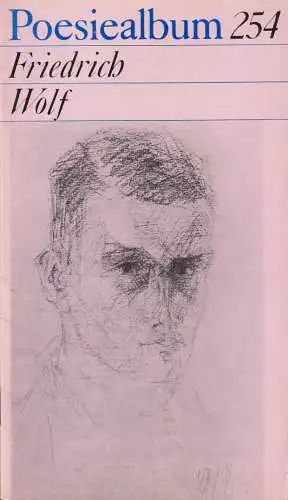 Buch: Poesiealbum 254, Wolf, Friedrich, 1988, Verlag Neues Leben, gebraucht, gut