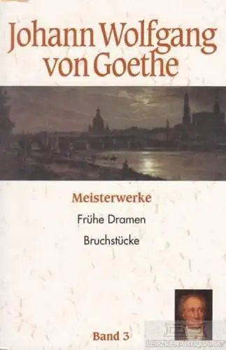 Buch: Meisterwerke Band 3, Goethe, Johann Wolfgang von. 1999, Frühe Dramen