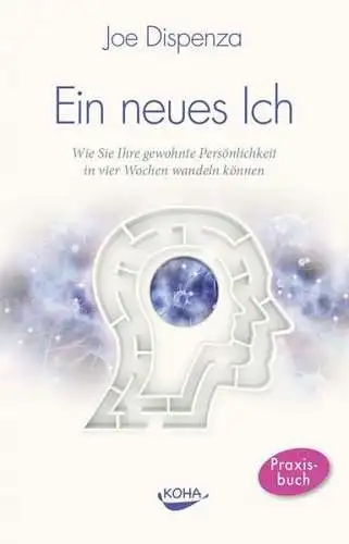 Buch: Ein neues Ich, Dispenza, Joe, 2013, Koha, gebraucht, sehr gut