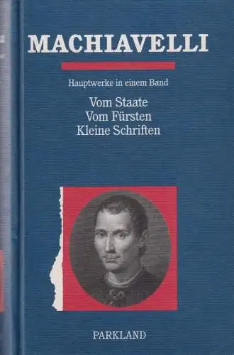 Buch: Hauptwerke, Machiavelli, Niccolo, 2000, Parkland, Vom Staate - Vom Fürsten