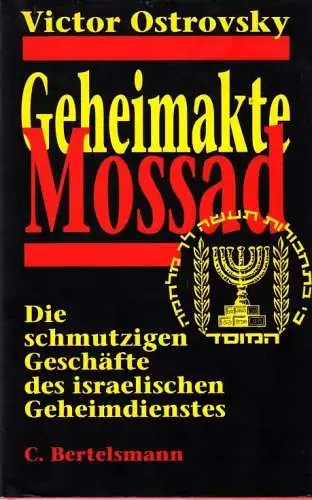 Buch: Geheimakte Mossad, Ostrovsky, Victor. 1994, C. Bertelsmann Verlag GmbH