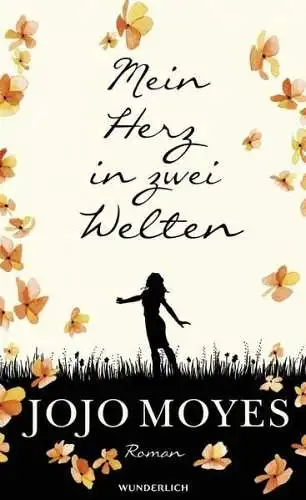 Buch: Mein Herz in zwei Welten, Moyes, Jojo, 2018, Wunderlich, Roman, sehr gut