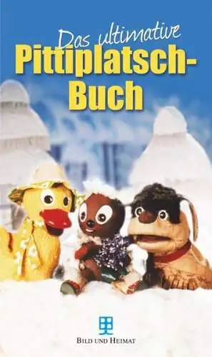 Buch: Das ultimative Pittiplatsch-Buch, May, Christin, 2012, Bild und Heimat