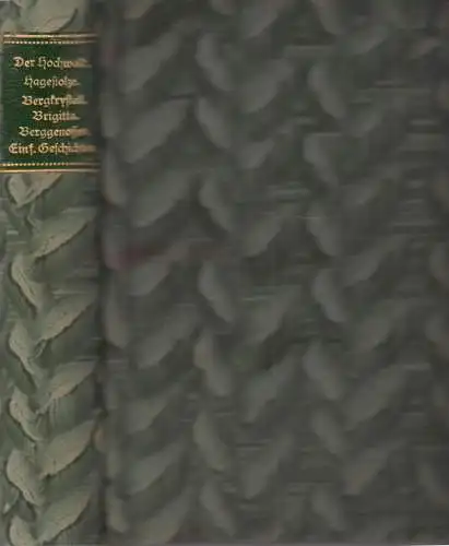 Buch: Hochwald/ Bergkrystall/Brigitta (1-3) /Hagestolze (4) / Berggenossen (5)