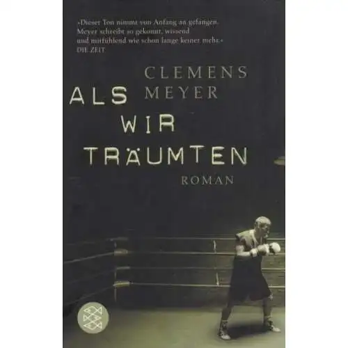 Buch: Als wir träumten, Meyer, Clemens. Fischer, 2007, gebraucht, sehr gut