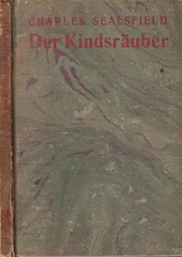 Buch: Der Kindsräuber. Charles Sealsfield, 1921, Hans Lohmann verlag