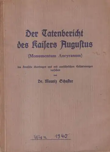 Buch: Der Tatenbericht des Kaisers Augustus. Mauritz Schuster, Österr. Landesvlg