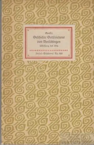 Insel-Bücherei 160, Geschichte Gottfriedens von Berlichingen mit der... Goethe
