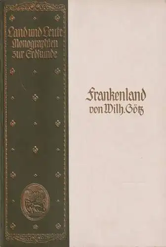Buch: Frankenland, Götz, Wilhelm, 1909, Velhagen & Klasing, Monographie