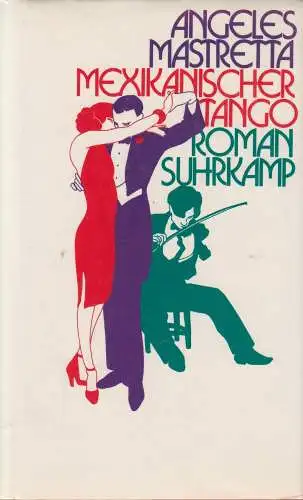 Buch: Mexikanischer Tango, Roman. Mastretta, Angeles, 1988, Suhrkamp Verlag