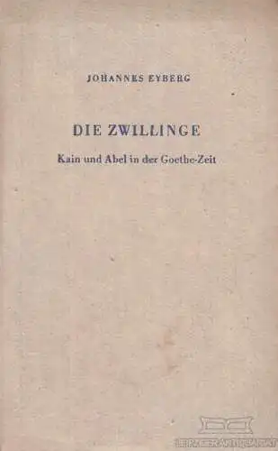 Buch: Die Zwillinge, Eyberg, Johannes. 1947, Philipp Otto Röhm Verlag