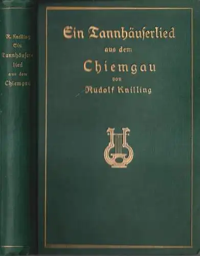 Buch: Ein Tannhäuserlied aus dem Chiemgau. Rudolf Knilling, ca. 1918, Piersons