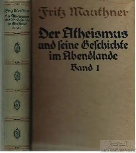 Buch: Der Atheismus und seine Geschichte im Abendlande, Mauthner, Fritz. 1920