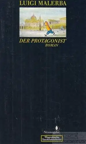 Buch: Der Protagonist, Malerba, Luigi. Wagenbachs Taschenbücherei, 1989, Roman