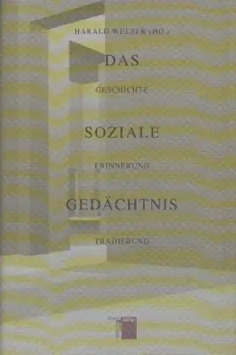 Buch: Das soziale Gedächtnis, Welzer, Harald. 2001, Hamburger Edition Verlag