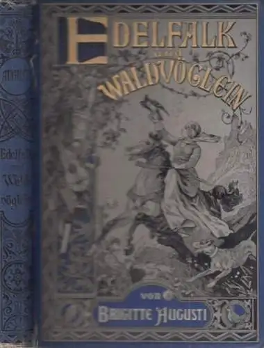 Buch: Edelfalk und Waldvöglein, Augusti, Brigitte. An deutschem  Herd, 1885