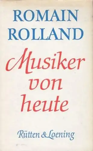 Buch: Musiker von heute, Rolland, Romain. Gesammelte Werke in Einzelbänden, 1972