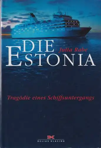 Buch: Die Estonia, Tragödie eines Schiffsuntergangs, Rabe, Jutta, 2002