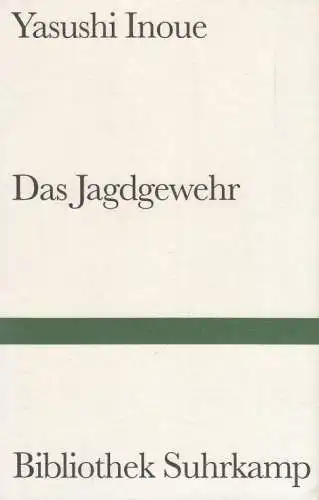 Buch: Das Jagdgewehr, Inoue, Yasushi, 2005, Suhrkamp Verlag, gebraucht, sehr gut