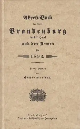 Reprint: Adreß-Buch der Stadt Bandenburg an der Havel und des Domes für 1892