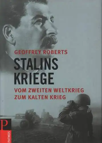 Buch: Stalins Kriege, Roberts, Geoffrey. 2008, Patmos, gebraucht, sehr gut